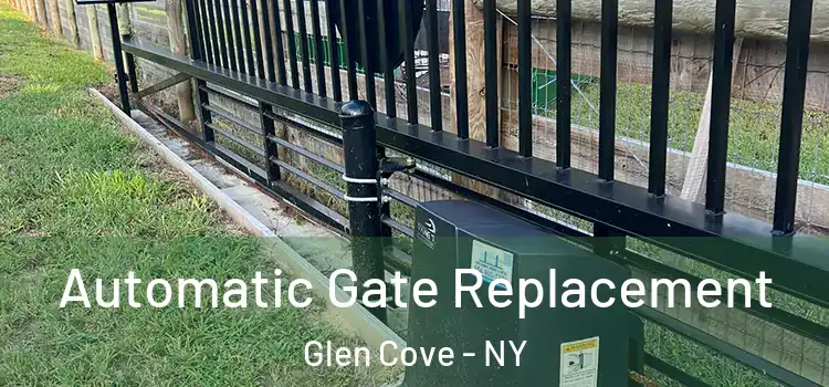  Automatic Gate Replacement Glen Cove - NY