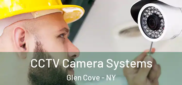  CCTV Camera Systems Glen Cove - NY