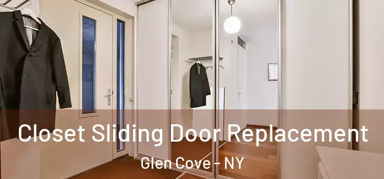 Closet Sliding Door Replacement Glen Cove - NY