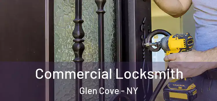  Commercial Locksmith Glen Cove - NY