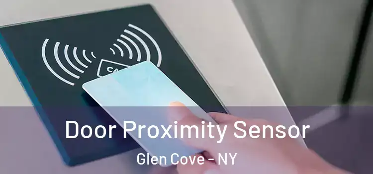  Door Proximity Sensor Glen Cove - NY
