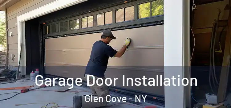  Garage Door Installation Glen Cove - NY