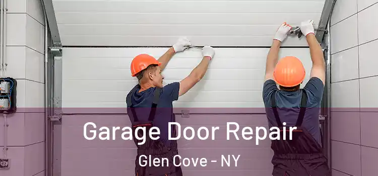  Garage Door Repair Glen Cove - NY