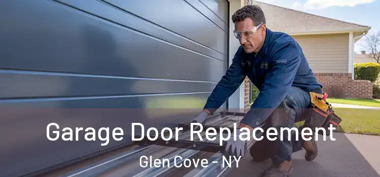  Garage Door Replacement Glen Cove - NY