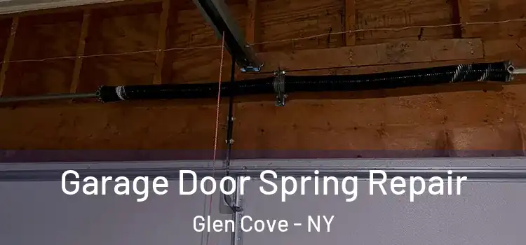  Garage Door Spring Repair Glen Cove - NY