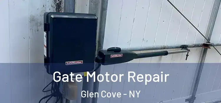 Gate Motor Repair Glen Cove - NY