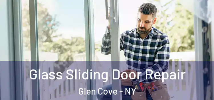 Glass Sliding Door Repair Glen Cove - NY