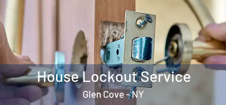 House Lockout Service Glen Cove - NY