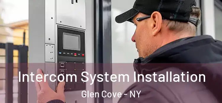  Intercom System Installation Glen Cove - NY