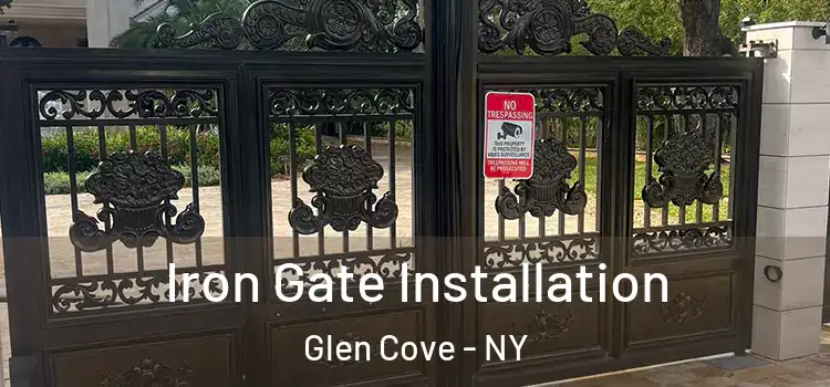  Iron Gate Installation Glen Cove - NY
