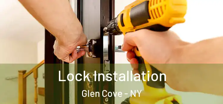  Lock Installation Glen Cove - NY