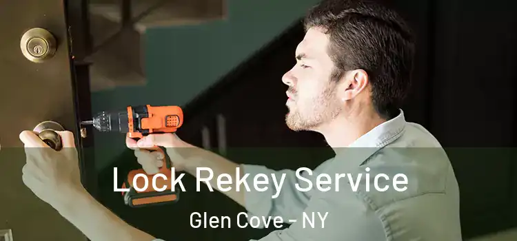 Lock Rekey Service Glen Cove - NY