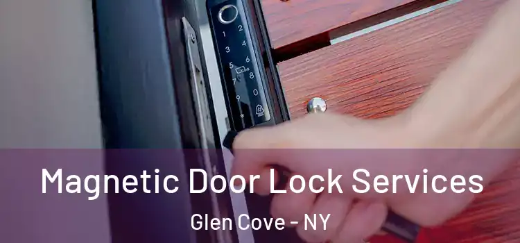 Magnetic Door Lock Services Glen Cove - NY